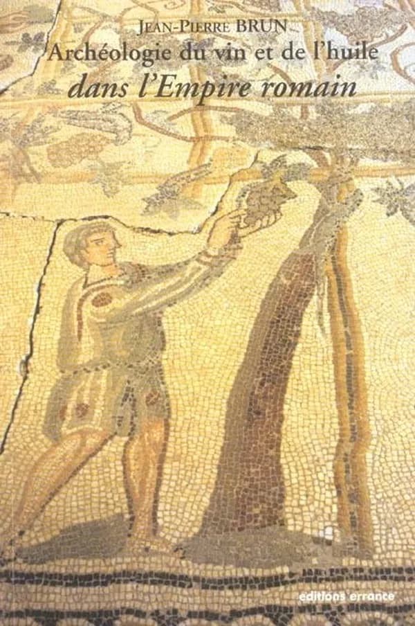 Archéologie du vin et de l'huile dans l'Empire romain