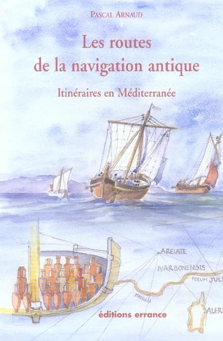 Les routes de la navigation antique : itinéraires en Méditerranée