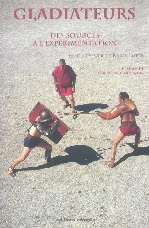 Gladiateurs : des sources à l'expérimentation