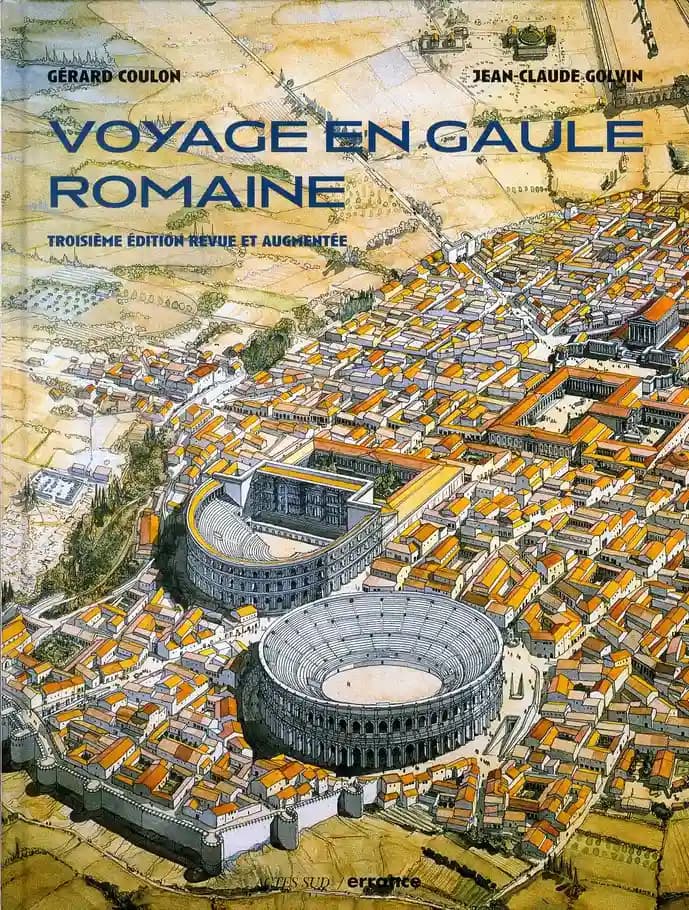 Voyage en Gaule romaine (3e éd. entièrement revue et augmentée) [textes de] Gérard Coulon ; [aquarelles de] Jean-Claude Golvin