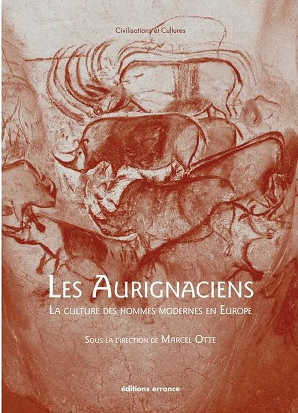 Les Aurignaciens : la culture des hommes modernes en Europe ([Nouvelle éd.]) Jean Clottes et Marylène Patou-Mathis ; sous la direction de Marcel Otte