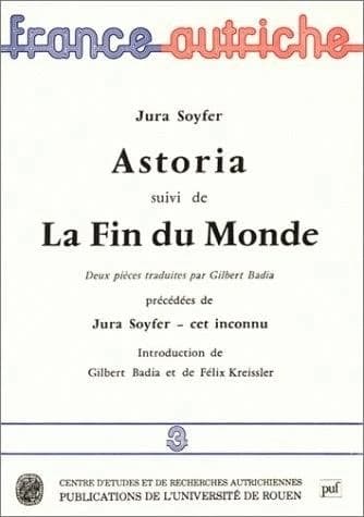 Jura Soyfer cet inconnu, suivi de "Astoria", suivi de "La Fin du monde"