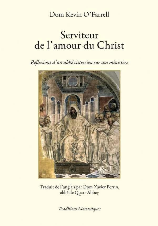 Serviteur de l'amour du Christ ; réflexions d'un abbé cistérien sur son ministère