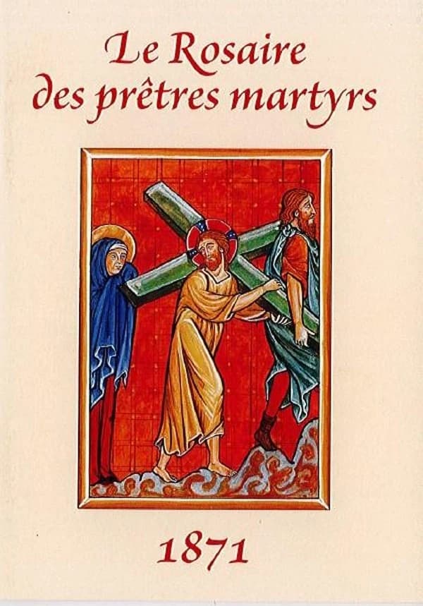Le rosaire des prêtres martyrs : 1871