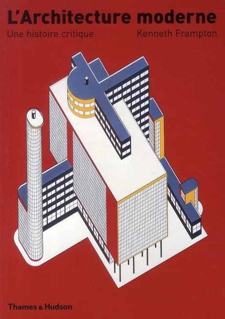 L'architecture moderne : une histoire critique