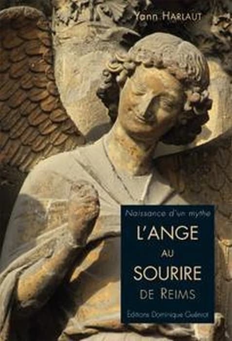 L'Ange au sourire de Reims : naissance d'un mythe : naissance d'un mythe