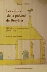 Les églises de la prévôté de Bruyères : réfections et reconstructions, 1661-1789