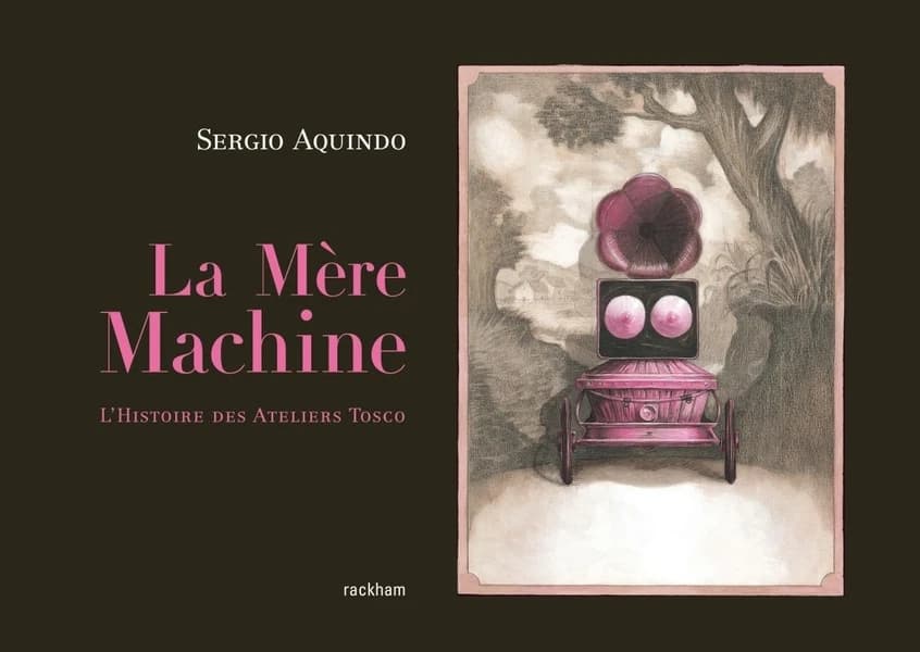 La mère machine : l'histoire des ateliers Tosco