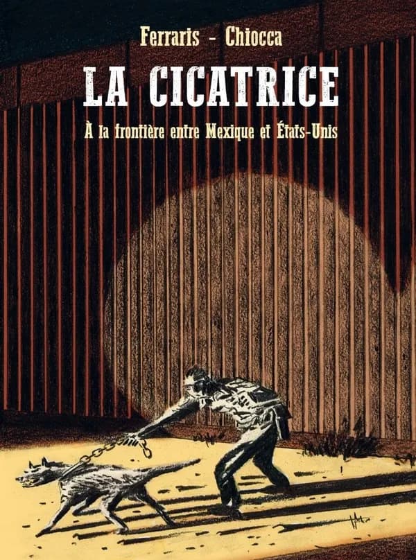 La cicatrice : à la frontière entre Mexique et États-Unis