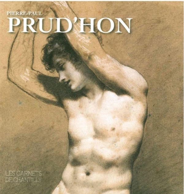 Pierre-Paul Prud'hon : au musée Condé de Chantilly : [exposition, Chantilly, Musée Condé, 23 mars-26 juin 2016]