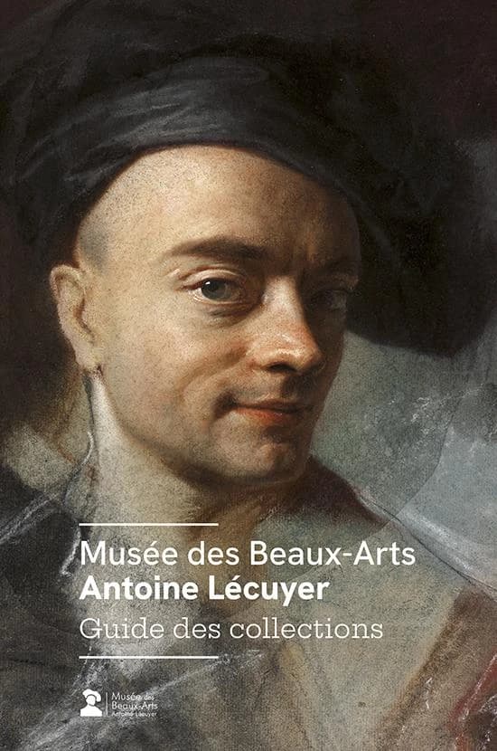 Musée des beaux-arts Antoine Lécuyer : guide des collections