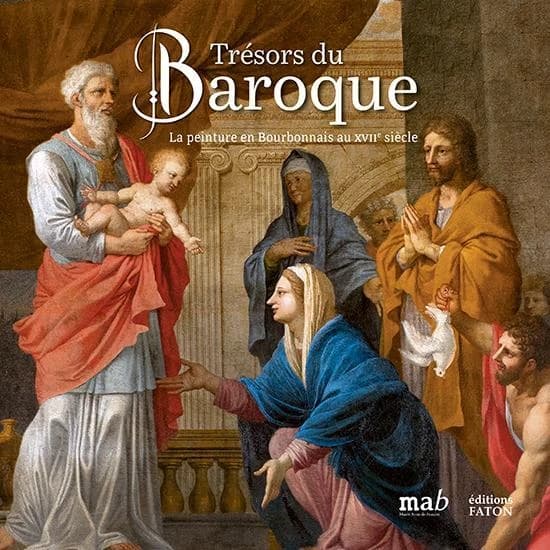 Trésors du Baroque : la peinture en Bourbonnais au XVIIe siècle : [exposition, Moulins, Musée Anne de Beaujeu, 10 février 2024-5 février 2025]