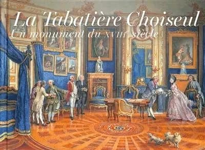 La tabatière Choiseul : un monument de XVIIIe siècle