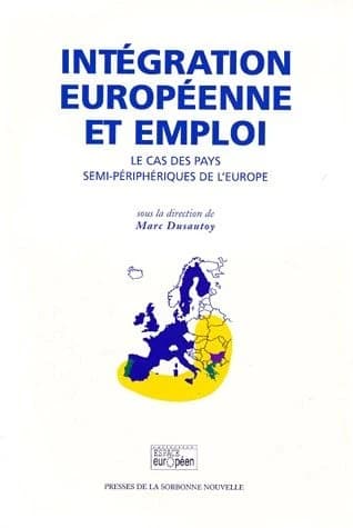 Intégration européenne et emploi : le cas des pays semi-périphériques de l'Europe