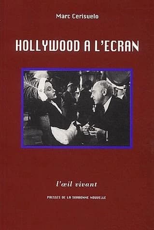 Hollywood à l'écran : essai de poétique historique des films : l'exemple des métafilms américains