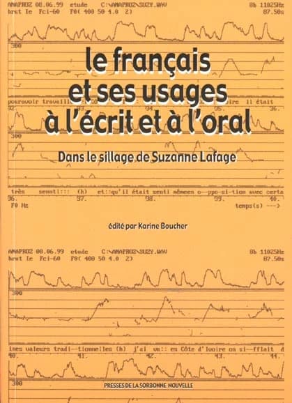 Le français et ses usages à l'écrit et à l'oral : dans le sillage de Suzanne Lafage