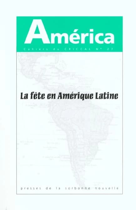 La fête en Amérique latine: Unité et identité