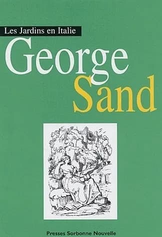 Les jardins en Italie ([Reprod. en fac-sim.]) George Sand ; préf. de Philippe Berthier