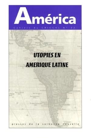 AMERICA n.32 : utopies en Amérique latine