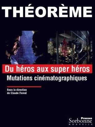 Du héros aux super héros : mutations cinématographiques