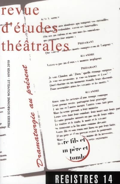 Registres Tome 14 : dramaturgie au présent