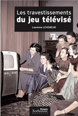 Les travestissements du jeu télévisé : histoire et analyse d'un genre protéiforme, 1950-2004
