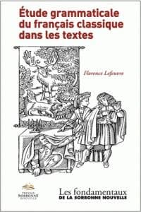 Étude grammaticale du français classique dans les textes
