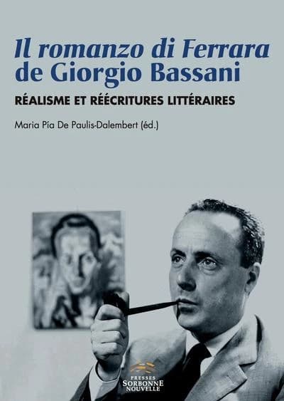 "Il romanzo di Ferrara" de Giorgio Bassani : réalisme et réécritures littéraires