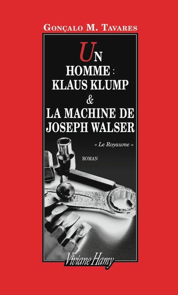 Un homme, Klaus Klump ; & La machine de Joseph Walser