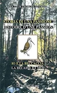 Storia di una passione : io et la beccaccia