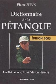 Dictionnaire de la pétanque ([Éd. 2005])