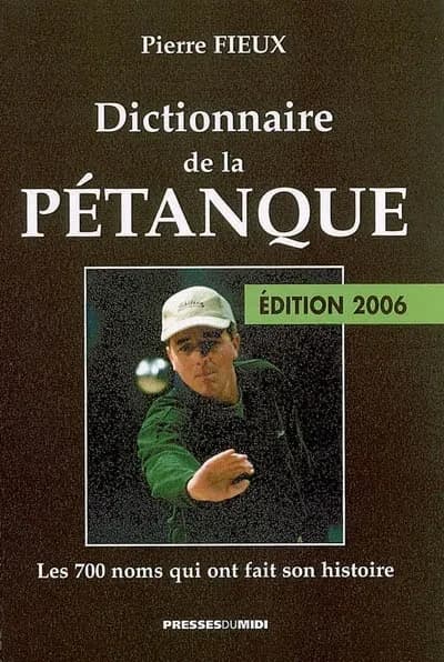 Dictionnaire de la pétanque (Éd. 2006)