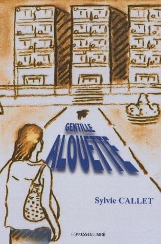 Gentille alouette : roman