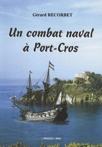 Un combat naval à Port-Cros : roman