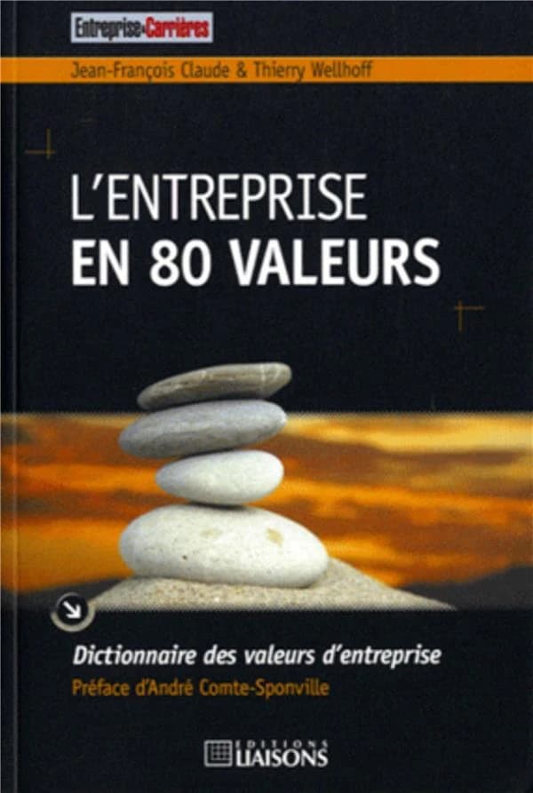 L'entreprise en 80 valeurs : dictionnaire des valeurs d'entreprise