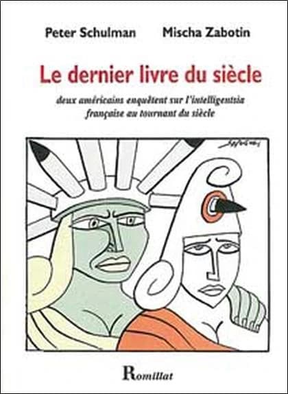 Le dernier livre du siècle : deux Américains enquêtent sur l'intelligentsia française au tournant du siècle : enquête