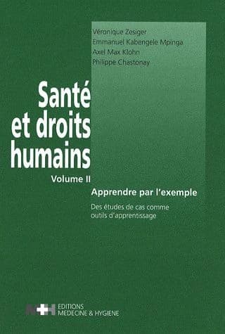Santé et droits humains Tome 2 ; apprendre par l'exemple