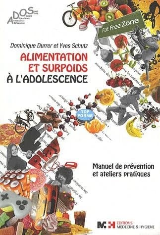 Alimentation et surpoids a l'adolescence ; manuel de prévention et ateliers pratiques