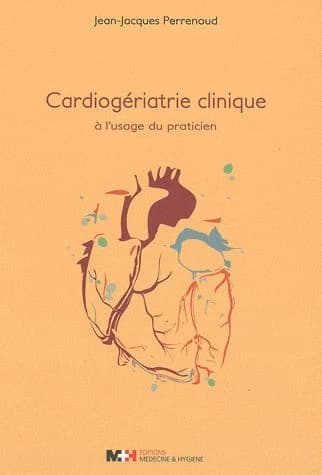 Cardiogériatrie clinique à l'usage du praticien