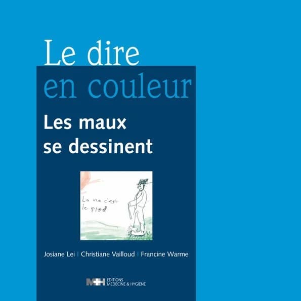 Le dire en couleur ; les maux se dessinent