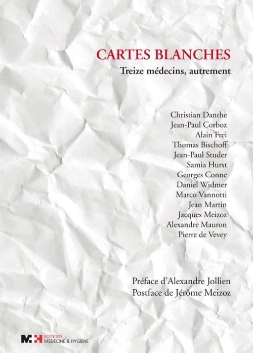 Cartes blanche ; treize médecins, autrement