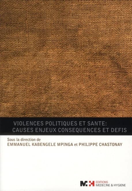 Violences politiques et santé : causes enjeux conséquences et défis