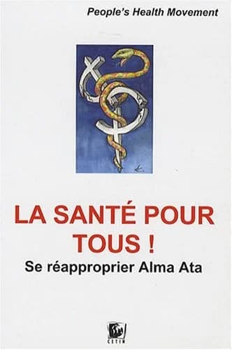 La sante pour tous ; se réapproprier alma ata