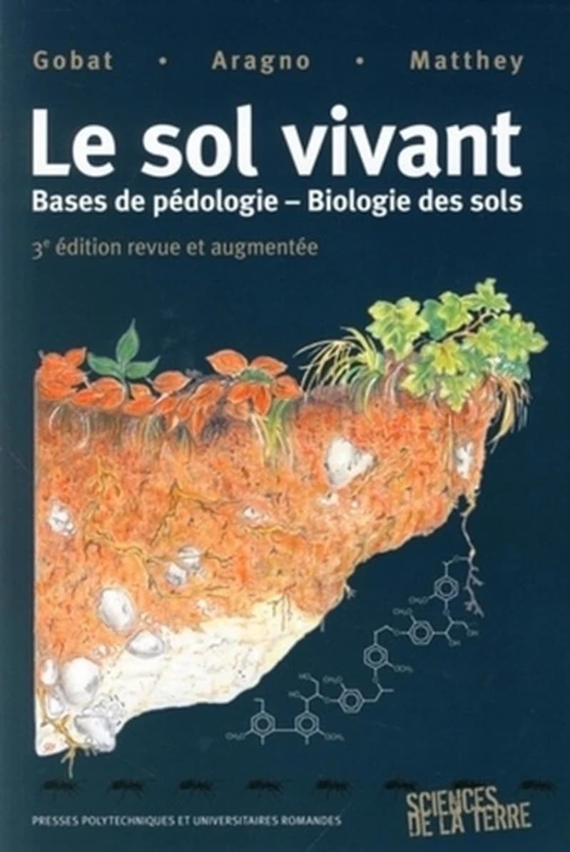 Le sol vivant bases de pédologie-Biologie des sols
