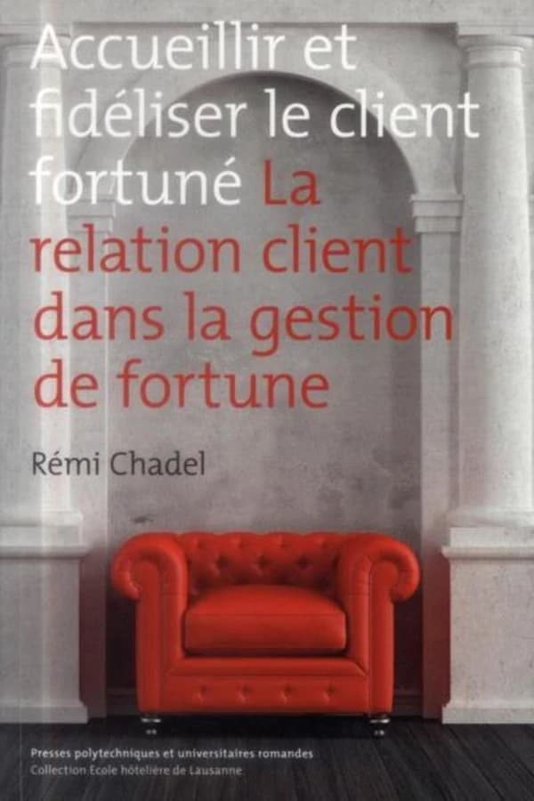 Accueillir et fidéliser le client fortuné : la relation client dans la gestion de fortune