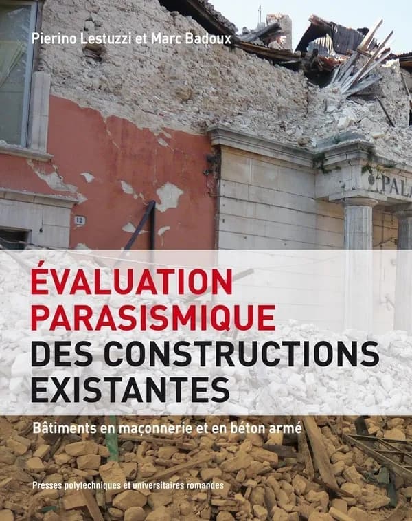 Évaluation parasismique des constructions existantes : bâtiments en maçonnerie et en béton armé