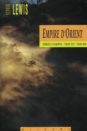 Empire d'Orient : voyages à Sumatra, Timor Est, Irian Jaya