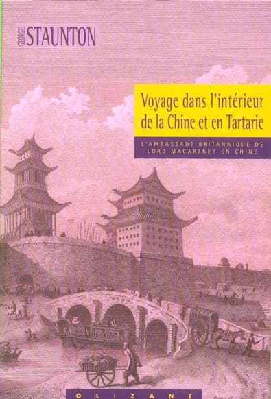 Voyage dans l'intérieur de la Chine et en Tartarie : fait dans les années 1792, 1793 et 1794, par Lord Macartney...