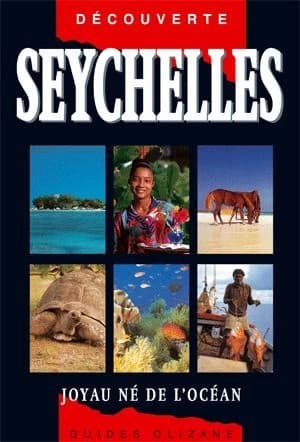 Seychelles (5e éd.) Sarah Carpin ; photographies, Paul Turcotte ; [traduit de l'anglais par Charles Akin et Manigod]