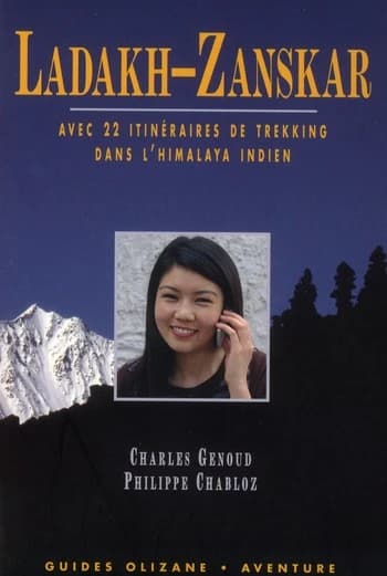 Ladakh-Zanskar : avec 22 itinéraires de trekking, quelques suggestions alpines et une voie d'escalade ([Nouvelle éd.]) Philippe Chabloz et Charles Genoud